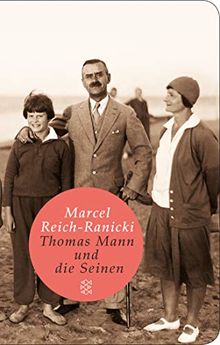 Thomas Mann und die Seinen (Fischer Taschenbibliothek)