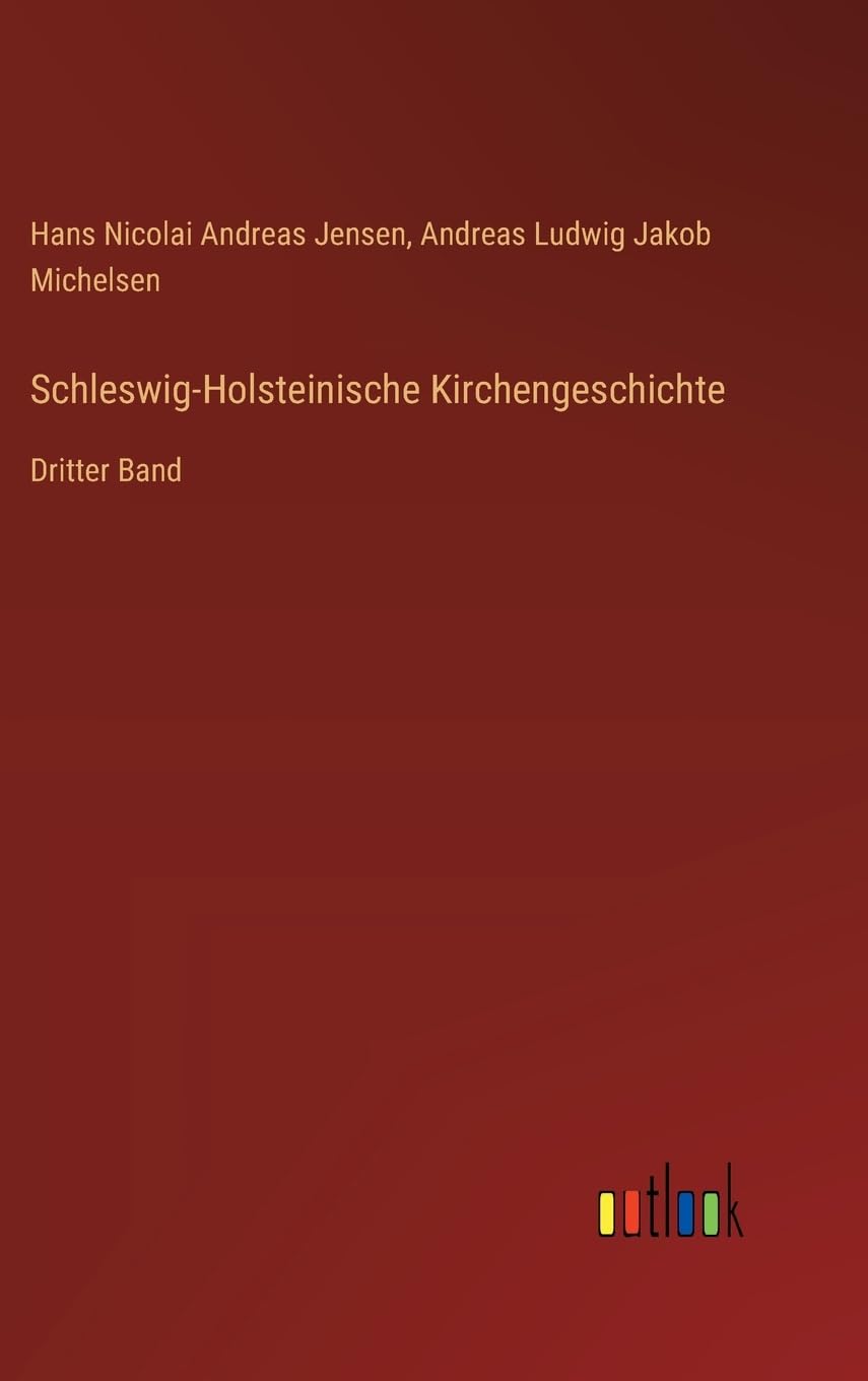 Schleswig-Holsteinische Kirchengeschichte: Dritter Band