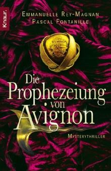 Die Prophezeiung von Avignon: Mysterythriller von Fontanille, Pascal, Rey-Magnan, Emmanuelle | Buch | Zustand gut
