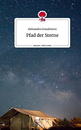 Pfad der Sterne. Life is a Story - story.one