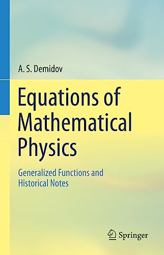 Equations of Mathematical Physics: Generalized Functions and Historical Notes