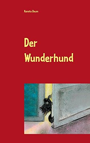 Der Wunderhund: Eine Geschichte für Kinder