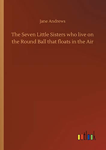 The Seven Little Sisters who live on the Round Ball that floats in the Air