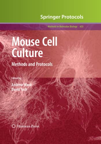 Mouse Cell Culture: Methods and Protocols (Methods in Molecular Biology, Band 633)