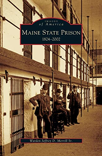 Maine State Prison: 1824-2002