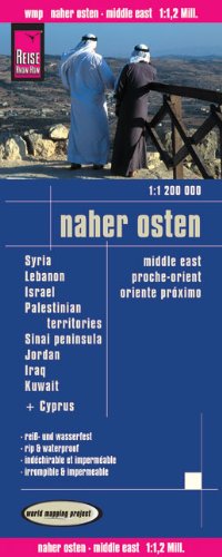 Reise Know-How Landkarte Naher Osten (1:1.200.000): Syrien, Libanon, Israel, Sinai Halbinsel, Jordanien, Irak, Kuwait: world mapping project