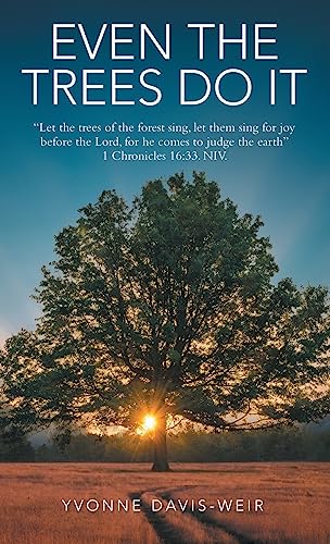 Even The Trees Do It