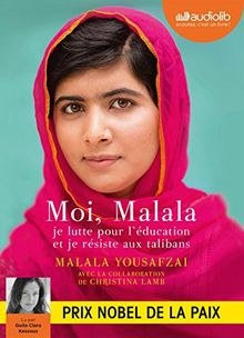 Moi, Malala, je lutte pour l'éducation et je résiste aux talibans