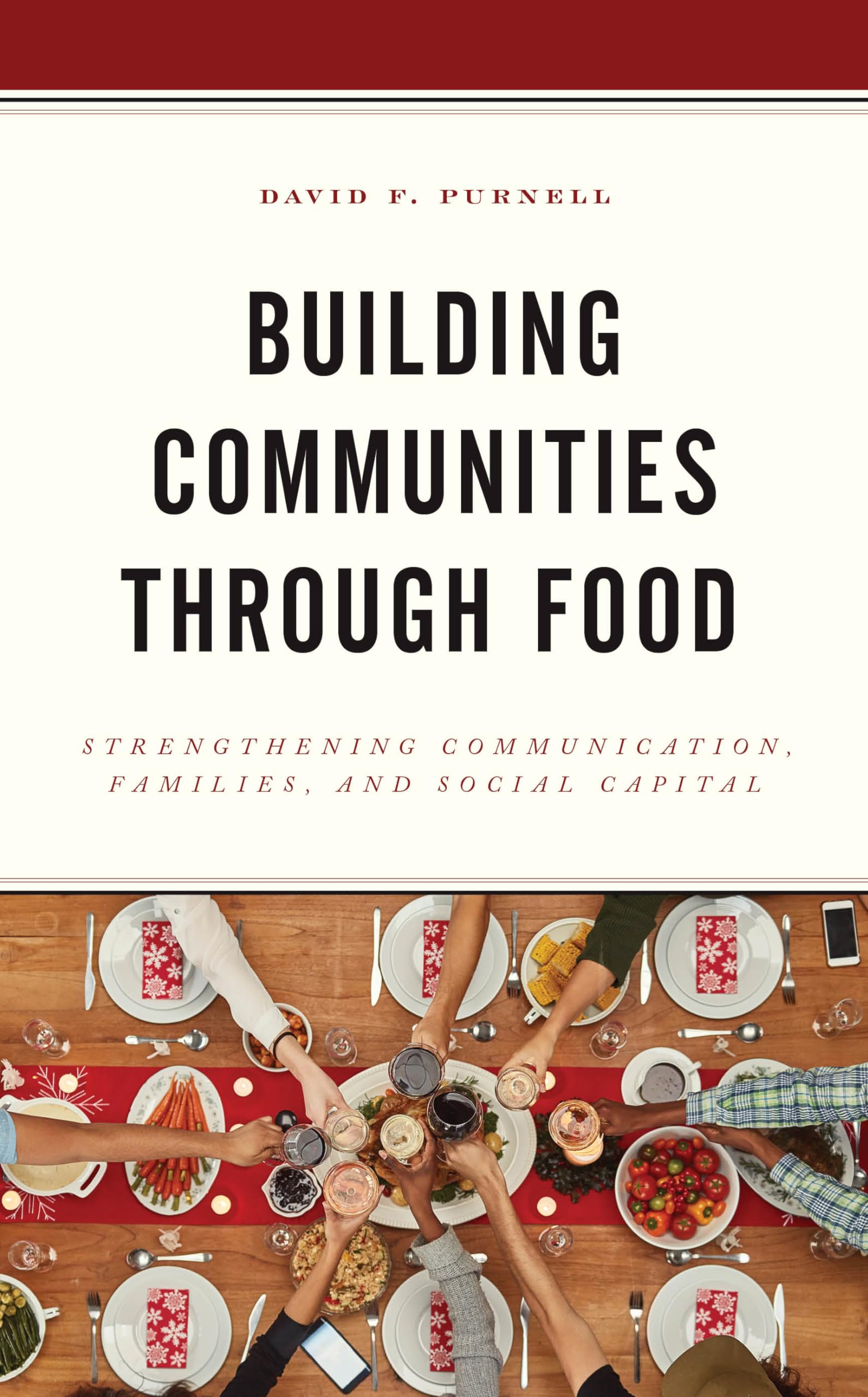 Building Communities Through Food: Strengthening Communication, Families, and Social Capital