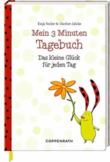 Mein 3 Minuten Tagebuch: Das kleine Glück für jeden Tag