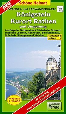 Radwander- und Wanderkarte Königstein, Kurort Rathen und Umgebung: Ausflüge im Nationalpark Sächsische Schweiz zwischen Lohmen, Hohnstein, Bad ... Struppen und Wehlen. 1:20000 (Schöne Heimat)
