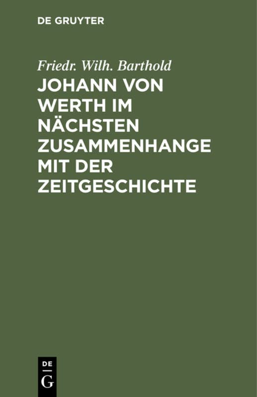 Johann von Werth im nächsten Zusammenhange mit der Zeitgeschichte