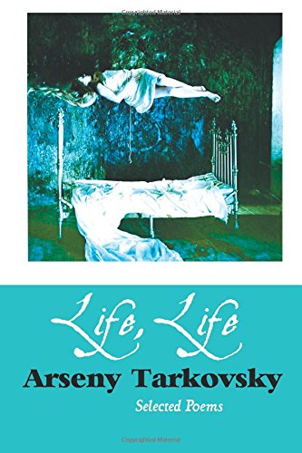 Life, Life: Selected Poems (European Writers)