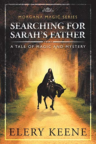 SEARCHING FOR SARAH’S FATHER: A TALE OF MAGIC AND MYSTERY