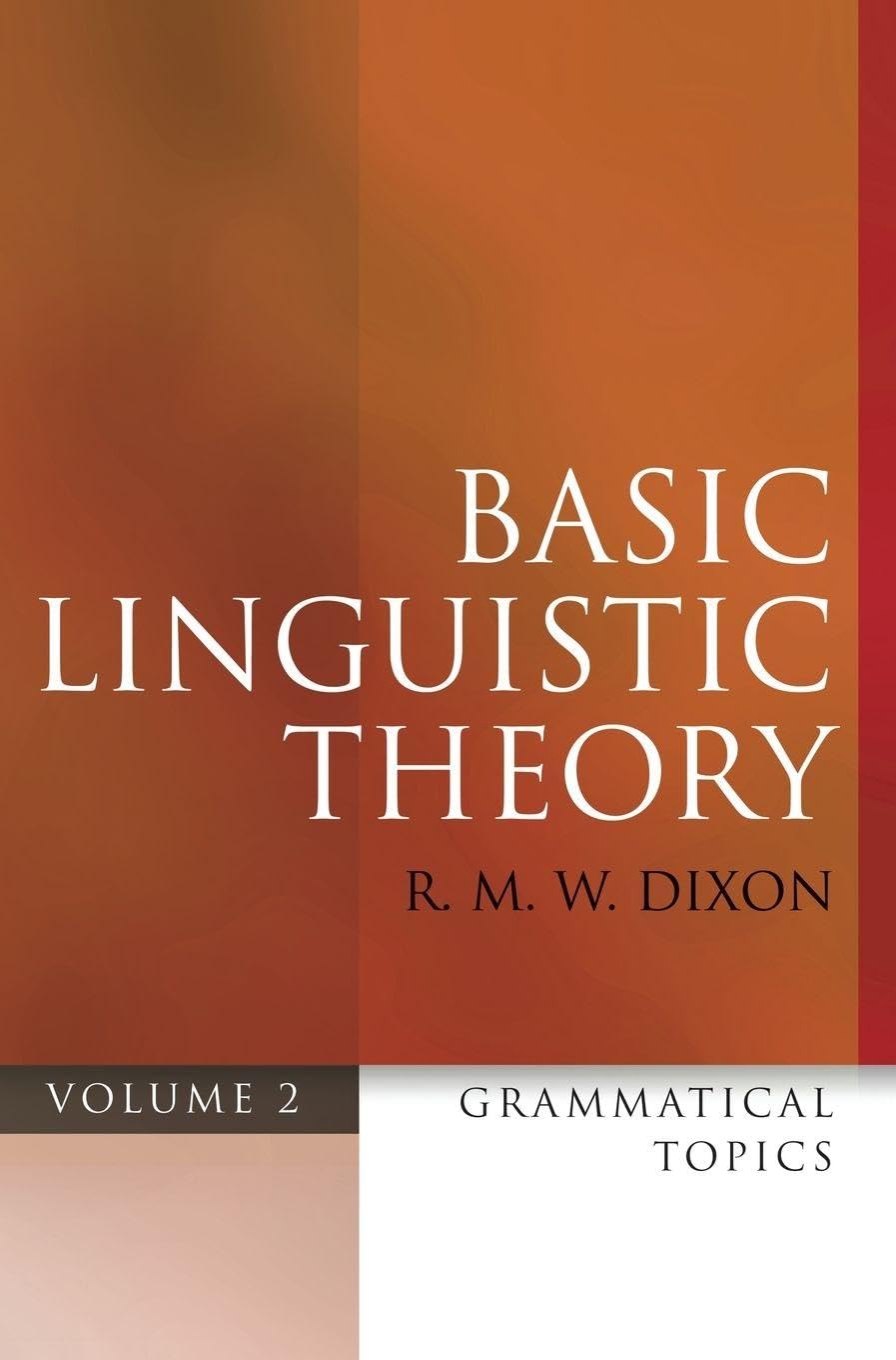 BASIC LINGUISTIC THEORY 2 GRAM TOPICS C: Grammatical Topics