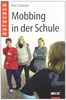 Mobbing in der Schule (Beltz Taschenbuch / Pädagogik)