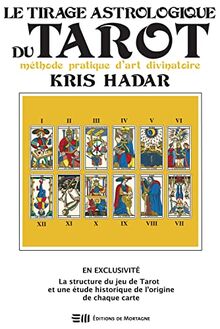 Le tirage astrologique du tarot - Méthode pratique d'art divinatoire