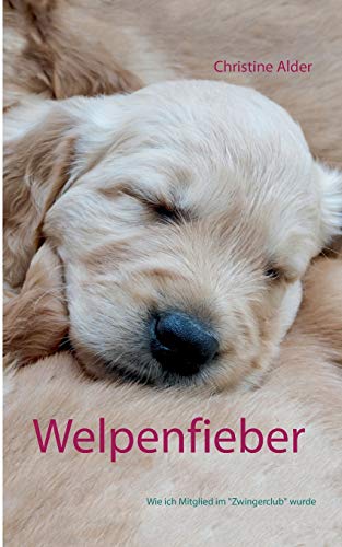 Welpenfieber: Wie ich Mitglied im Zwingerclub wurde