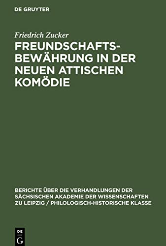 Freundschaftsbewährung in der neuen attischen Komödie: Ein Kapitel hellenistischer Ethik und Humanität