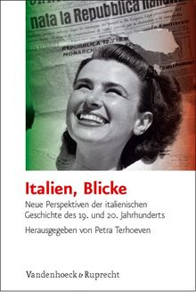 Italien, Blicke: Neue Perspektiven der italienischen Geschichte