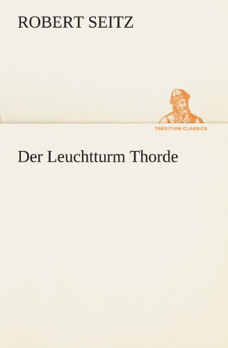 Der Leuchtturm Thorde (TREDITION CLASSICS)
