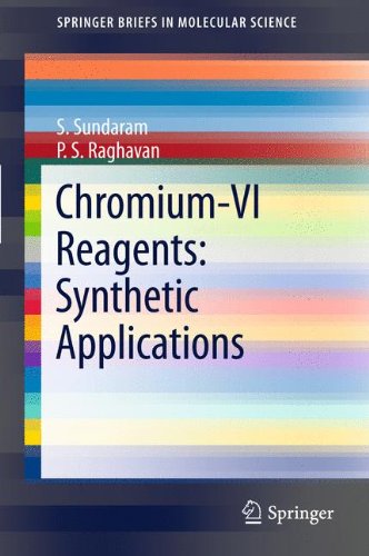 Chromium -VI Reagents: Synthetic Applications: Synthetic Applications (SpringerBriefs in Molecular Science)