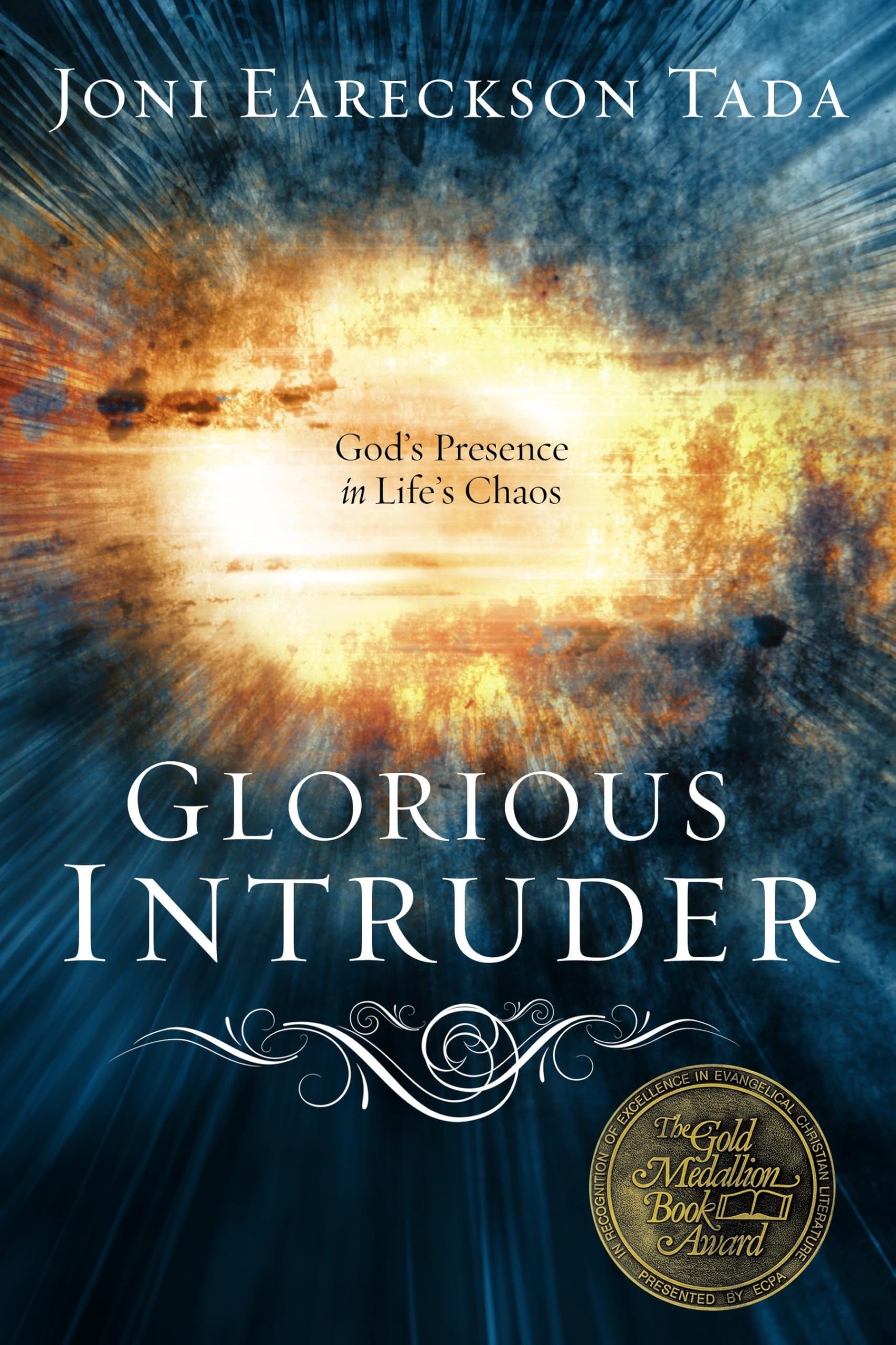 Glorious Intruder: God's Presence in Life's Chaos