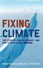 Fixing Climate: The Story of Climate Science - and How to Stop Global Warming