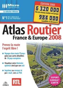 Atlas routier France & Europe 2008 : prenez la route l'esprit libre !