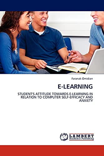 E-LEARNING: STUDENT'S ATTITUDE TOWARDS E-LEARNING IN RELATION TO COMPUTER SELF-EFFICACY AND ANXIETY