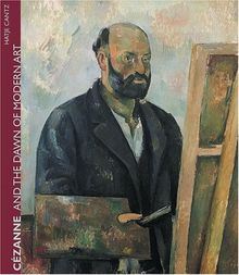 Cezanne and the Dawn of Modern Art. Englische Ausgabe