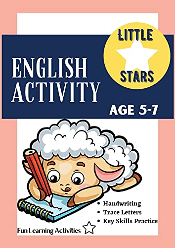 English Activity Age 5-7: Fun, Complete Trace Letters Alphabet Basics Workbook - 98 Pages, Kindergarten to Grade 1, Handwriting, Coloring, Counting, ... Sounds Activities for Self Study & Homeschool