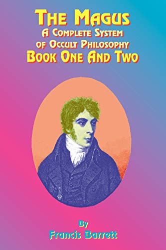 unbekannt The Magus, A Complete System Of Occult Philosophy; Book One And Two