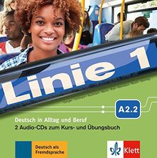 Linie 1 A2.2: Deutsch in Alltag und Beruf. 2 Audio-CDs zum Kurs- und Übungsbuch (Linie 1 / Deutsch in Alltag und Beruf)