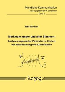 Merkmale junger und alter Stimmen: Analyse ausgewählter Parameter im Kontext von Wahrnehmung und Klassifikation