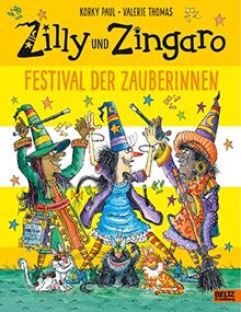 Zilly und Zingaro. Festival der Zauberinnen: Vierfarbiges Bilderbuch