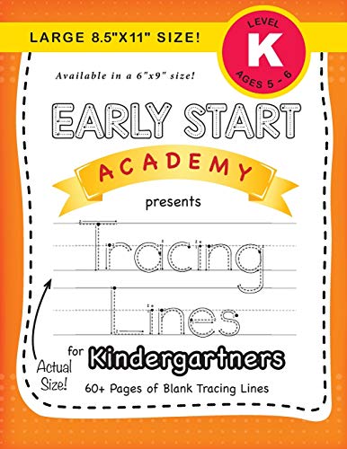 Early Start Academy, Tracing Lines for Kindergartners (Large 8.5x11 Size!) (Early Start Academy for Kindergartners, Band 6)