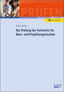 Die Prüfung der Fachwirte für Büro- und Projektorganisation (Prüfungsbücher für Fachwirte und Fachkaufleute)