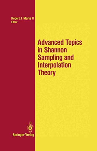 Advanced Topics in Shannon Sampling and Interpolation Theory (Springer Texts in Electrical Engineering)