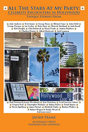 All the stars at my party: celebrity encounters in Hollywood