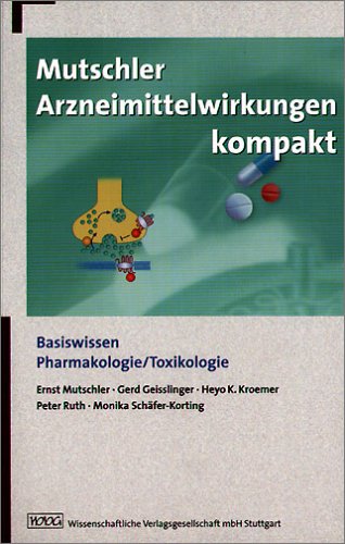 Mutschler Arzneimittelwirkungen kompakt: Basiswissen, Pharmakologie und