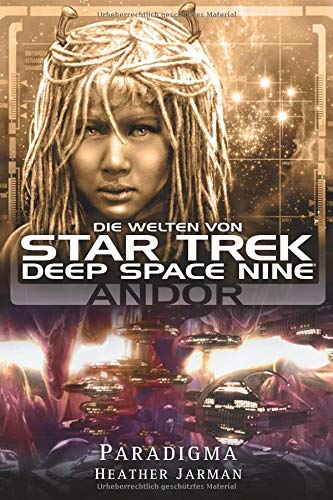Heather Jarman Star Trek - Die Welten Von Deep Space Nine 2, Andor - Paradigma