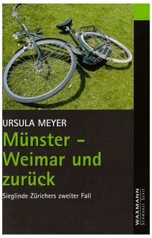 Münster - Weimar und zurück: Sieglinde Zürichers zweiter Fall