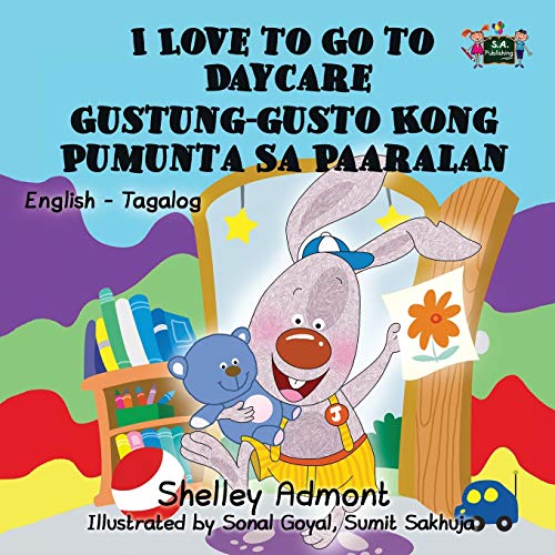 I Love to Go to Daycare (english tagalog, filipino children's books, filipino kids books): tagalog for kids: English Tagalog Bilingual Edition (English Tagalog Bilingual Collection, Band 8)