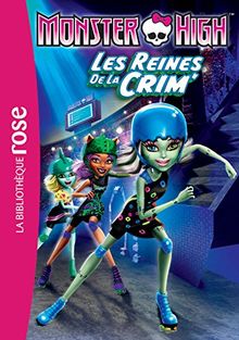 Monster High. Vol. 7. Les reines de la Crim'