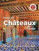 Visiter les châteaux de France : 150 châteaux, palais & manoirs d'exception à découvrir : portraits de châtelains d'aujourd'hui