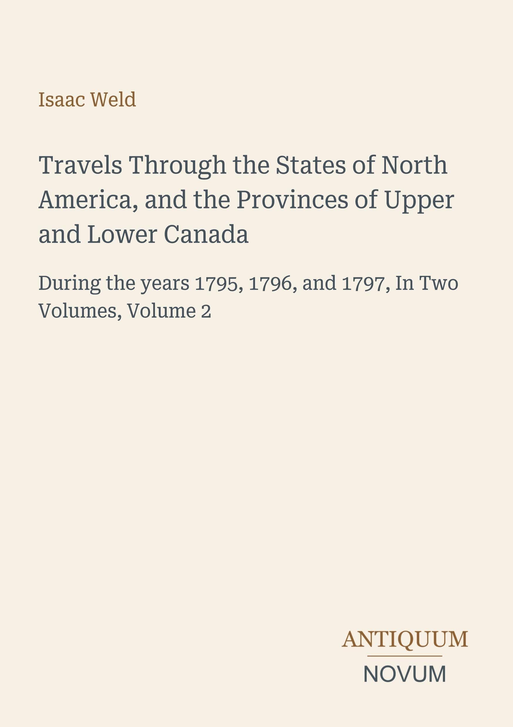 Travels Through the States of North America, and the Provinces of Upper and Lower Canada