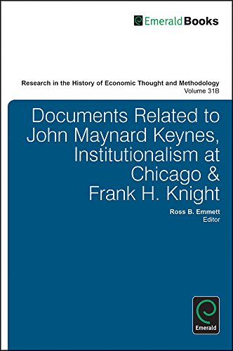 Documents Related to John Maynard Keynes, Institutionalism at Chicago & Frank H. Knight (Research in the History of Economic Thought and Methodology, 31B)
