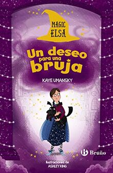 Magic Elsa: Un deseo para una bruja (Castellano - A PARTIR DE 8 AÑOS - PERSONAJES - Magic Elsa)