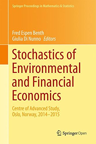 Stochastics of Environmental and Financial Economics: Centre of Advanced Study, Oslo, Norway, 2014-2015 (Springer Proceedings in Mathematics & Statistics)